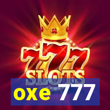 oxe 777